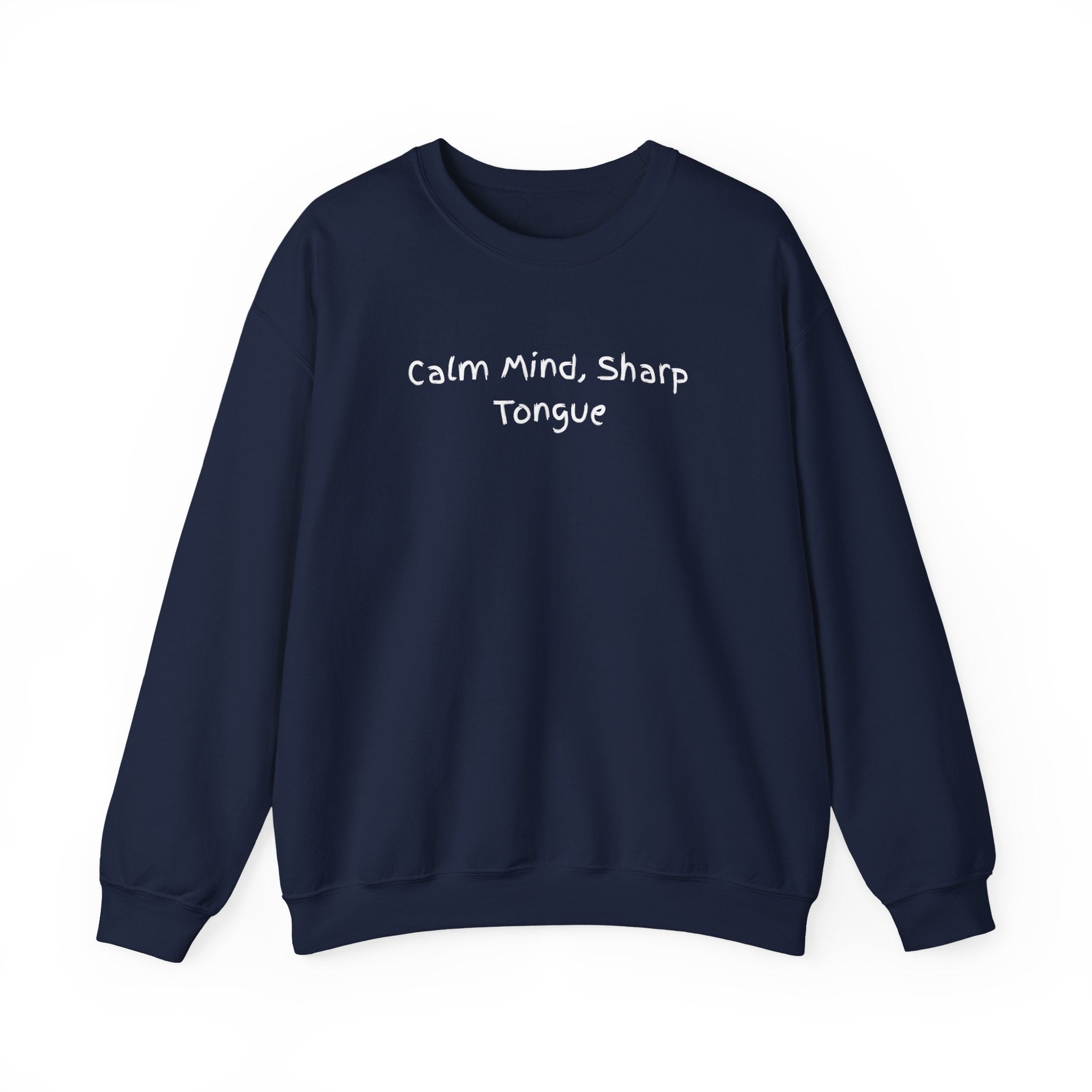 Calm Mind, Sharp Tongue Crewneck Sweatshirt